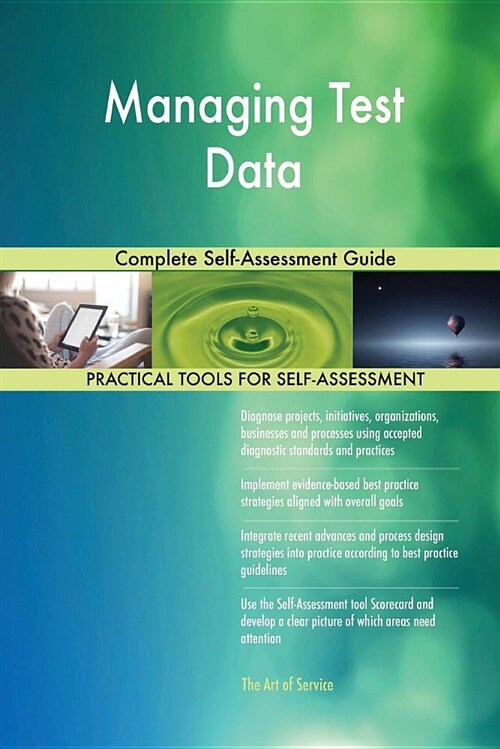 Managing Test Data Complete Self-Assessment Guide (Paperback)