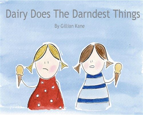 Dairy Does the Darnest Things (Hardcover)