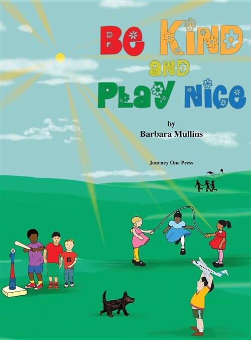 Be Kind and Play Nice (Hardcover)