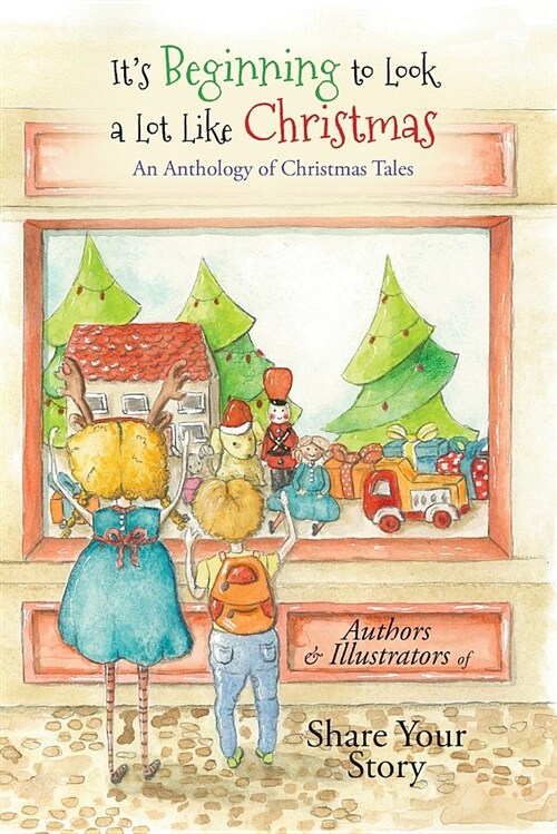 Its Beginning to Look a Lot Like Christmas: An Anthology of Christmas Tales (Paperback)