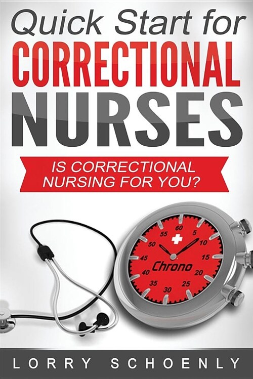 Is Correctional Nursing for You?: Quick Start for Correctional Nurses (Paperback)