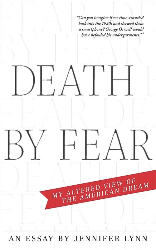 Death by Fear: My Altered View of the American Dream (Paperback)