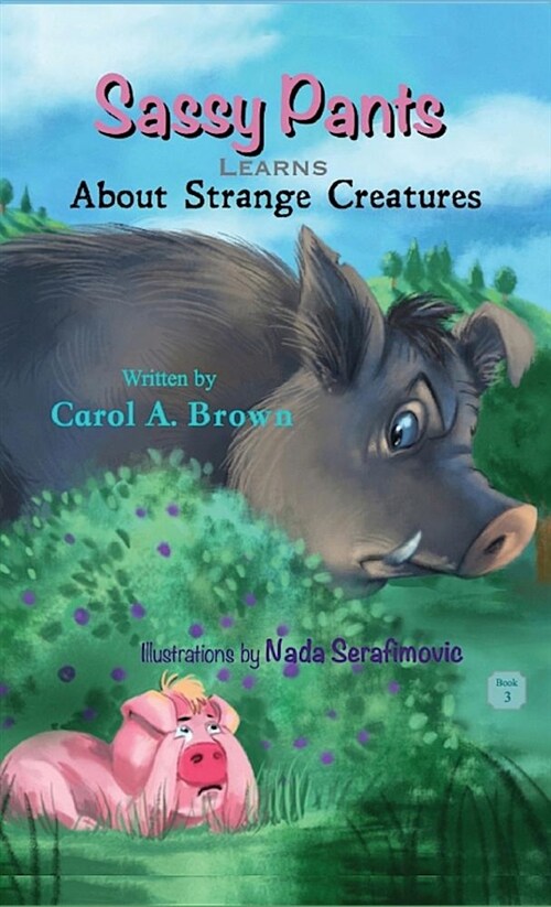 Sassy Pants Learns about Strange Creatures (Hardcover)