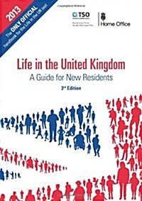 Life in the United Kingdom : a guide for new residents (Paperback, 3rd ed, 2013)