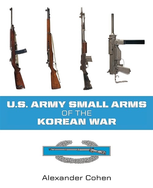 US Army Small Arms of the Korean War (Paperback)