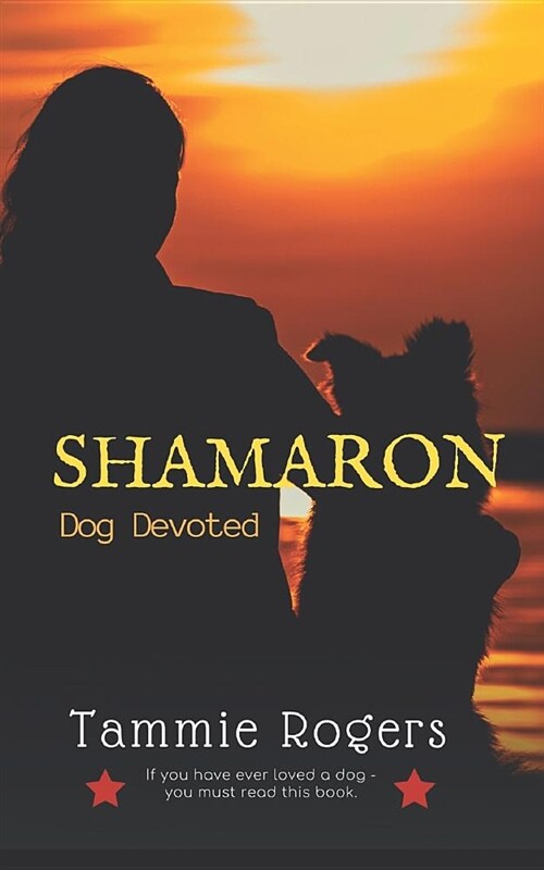 Shamaron: Dog Devoted (Paperback)