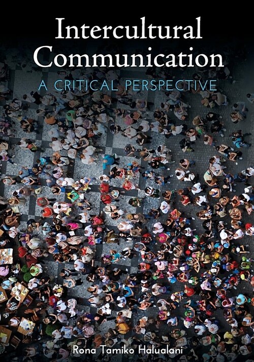 Intercultural Communication: A Critical Perspective (Paperback)