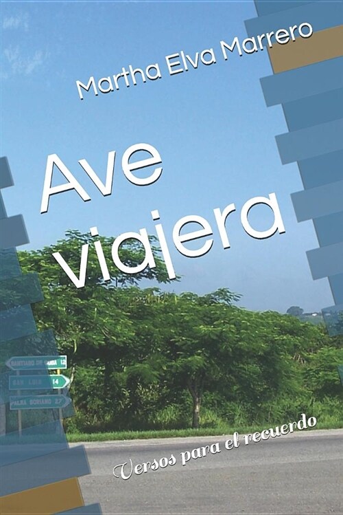 Ave Viajera: Versos Para El Recuerdo (Paperback)