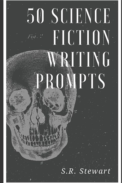 50 Science Fiction Writing Prompts (Paperback)