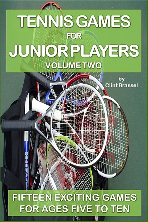 Tennis Games for Junior Players: Volume 2 (Paperback)