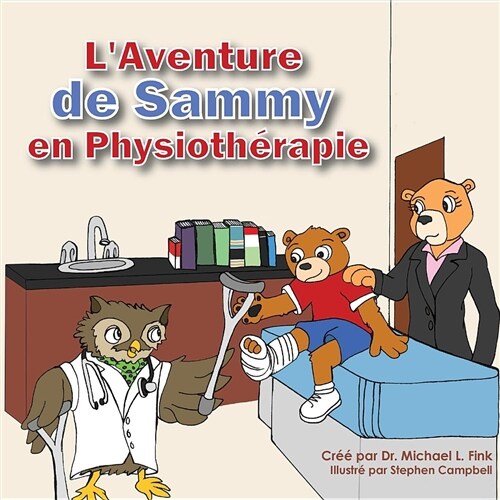Sammys Physical Therapy Adventure (French Version) (Paperback)