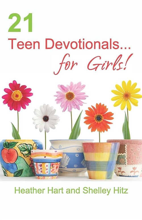 21 Teen Devotionals... for Girls! (Paperback)