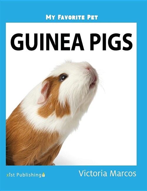 My Favorite Pet: Guinea Pigs (Hardcover)