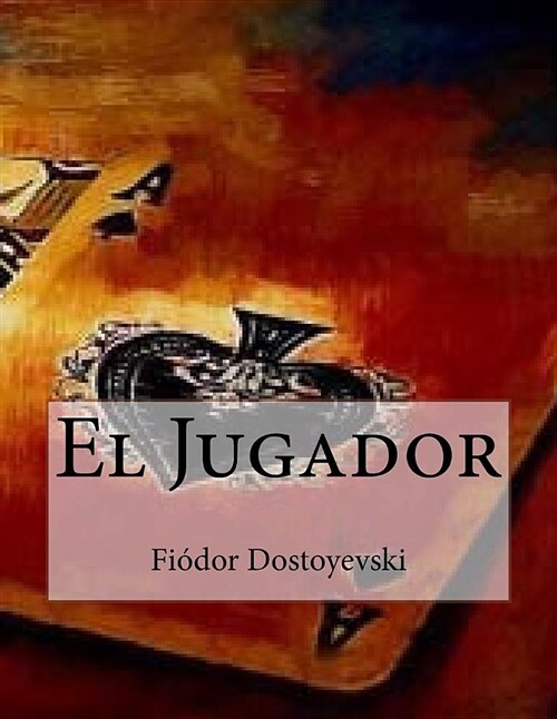 El Jugador (Paperback)