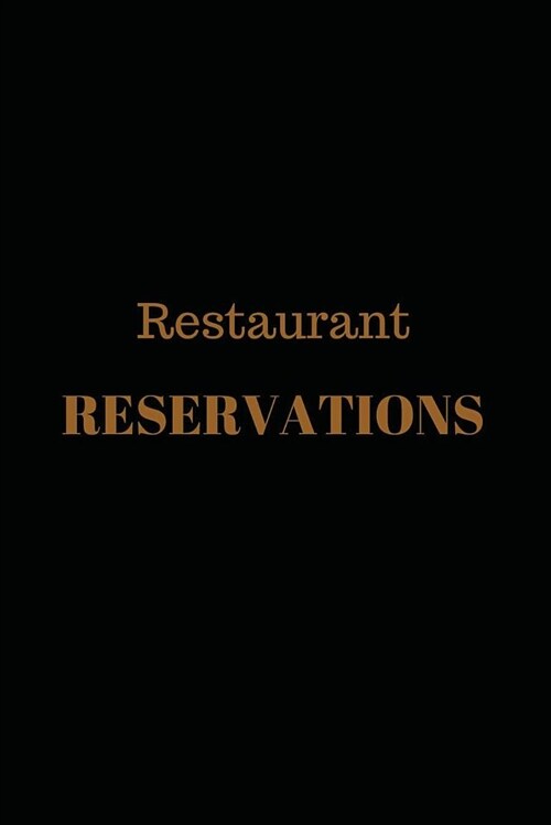 Restaurant Reservation Book: 6x9 Lined Restaurant Reservation Book with 100+ Pages (Paperback)