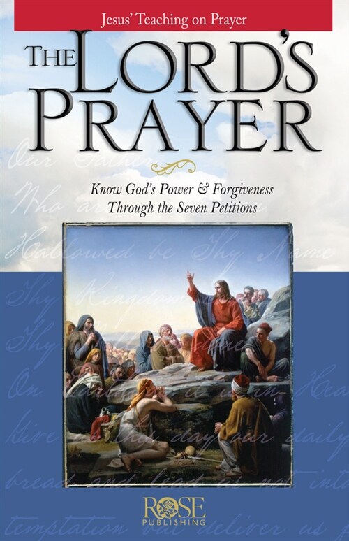 The Lords Prayer: Jesus Teaching on Prayer (Paperback)