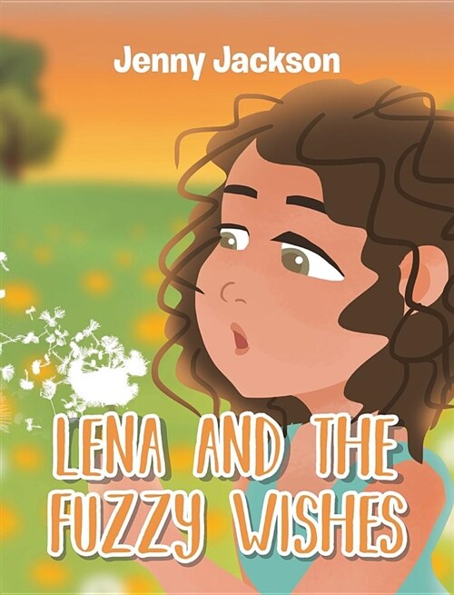 Lena and the Fuzzy Wishes (Hardcover)