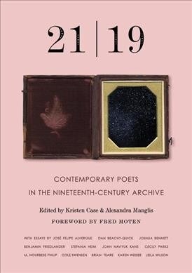 21 19: Contemporary Poets in the Nineteenth-Century Archive (Paperback)