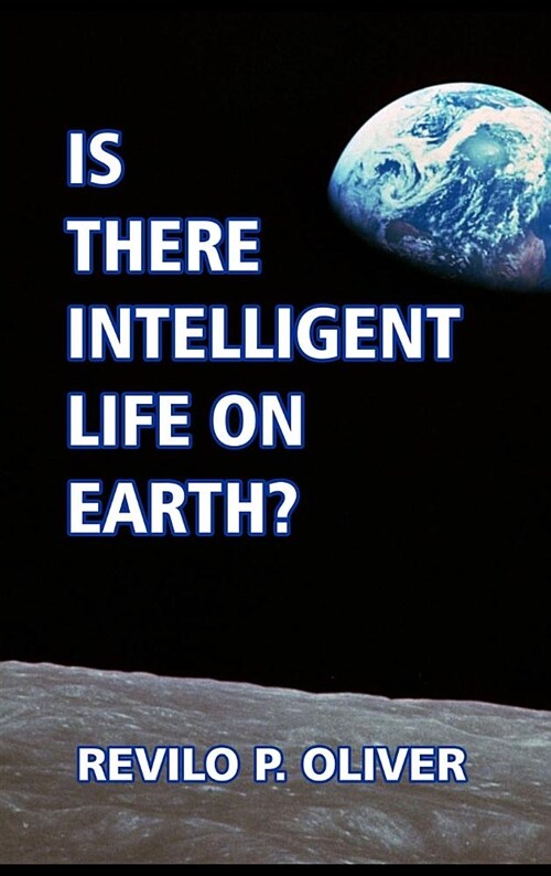 Is There Intelligent Life on Earth? (Hardcover)