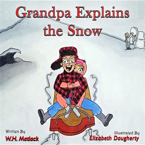 Grandpa Explains the Snow (Paperback)