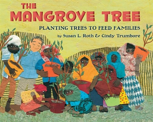 The Mangrove Tree: Planting Trees to Feed Families (Paperback)