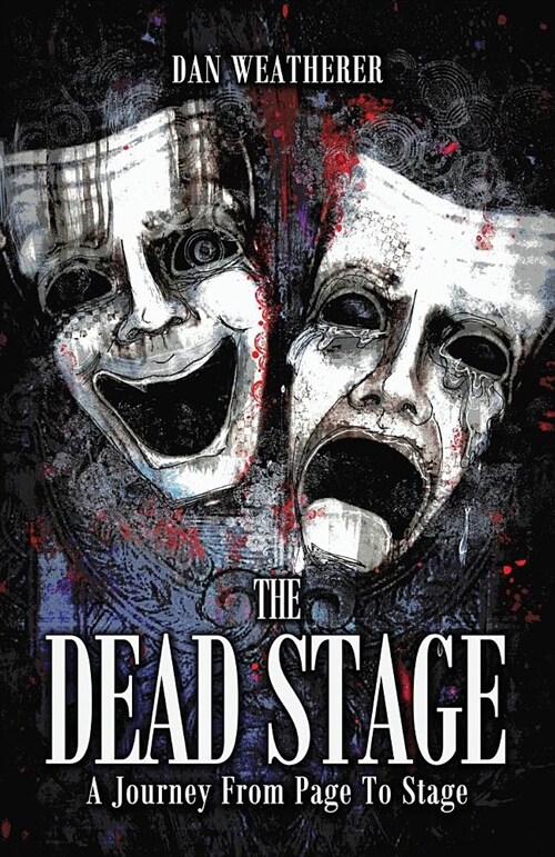 The Dead Stage: A Journey from Page to Stage (Paperback)