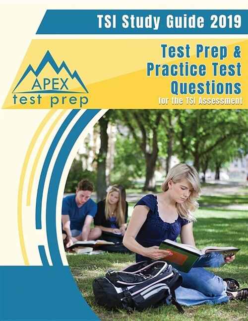 Tsi Study Guide 2019: Test Prep & Practice Test Questions for the Tsi Assessment (Paperback)