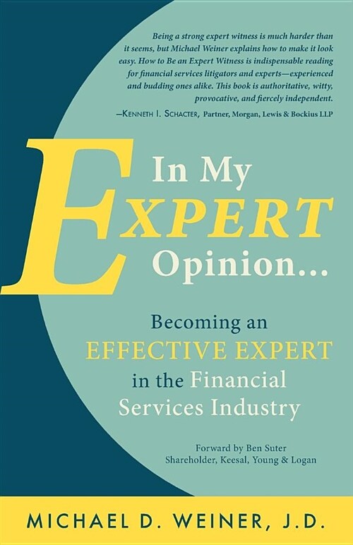 In My Expert Opinion: Becoming an Effective Expert in the Financial Services Industry (Paperback)