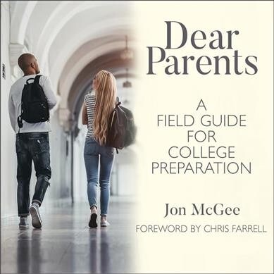 Dear Parents: A Field Guide for College Preparation (Audio CD)