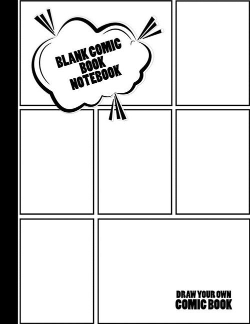 Blank Comic Book: Multi Template Edition - Draw Create Your Own Awesome Comic Book for Kids Teens and Adults - 110 Pages Large 8.5 X 11 (Paperback)