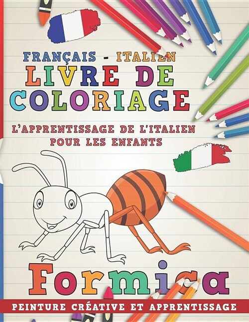 Livre de Coloriage: Fran?is - Italien I lApprentissage de lItalien Pour Les Enfants I Peinture Cr?tive Et Apprentissage (Paperback)