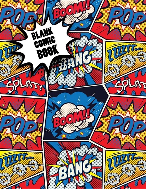 Blank Comic Book: Multi Template Edition - Draw Create Your Own Awesome Comic Book for Kids Teens and Adults - 110 Pages Large 8.5 X 11 (Paperback)