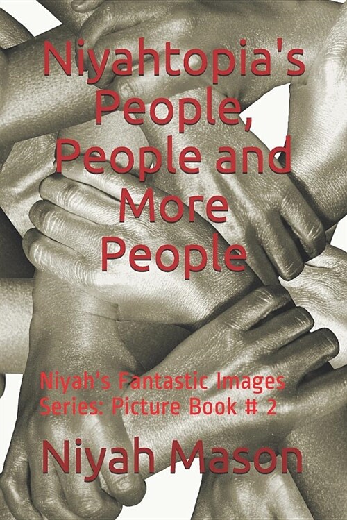 Niyahtopias People, People and More People: Picture Book # 2 (Paperback)