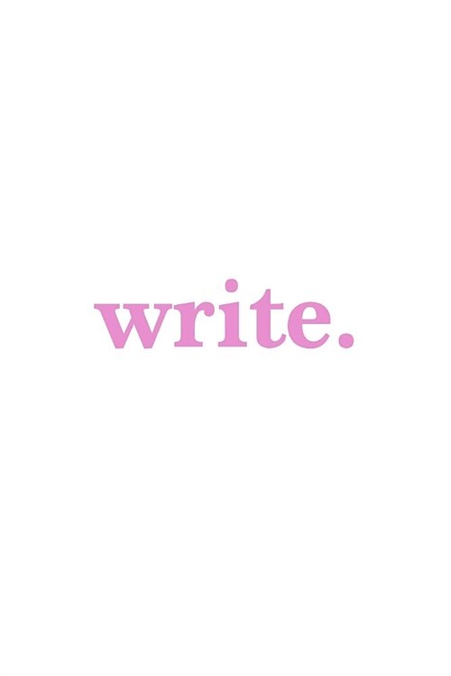 Write. Journal Pink on White Design (Paperback)