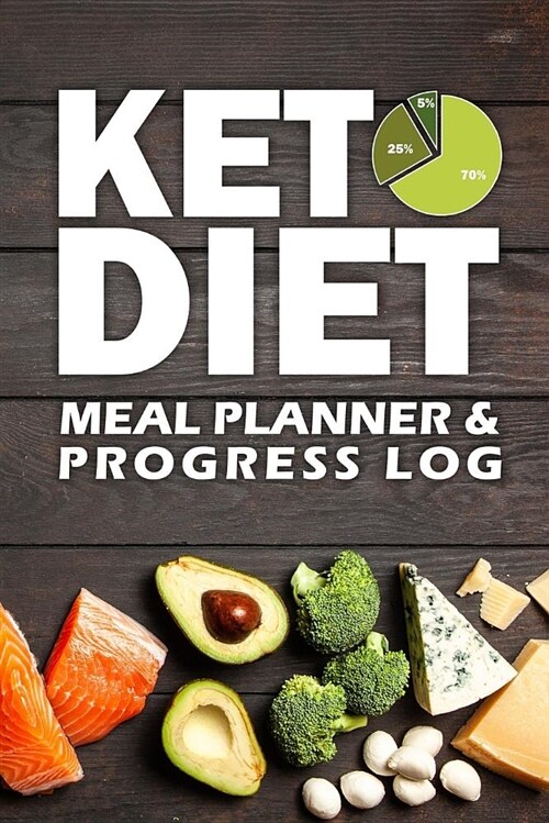 Keto Diet Meal Planner & Progress Log: One Year Meal Plan and Keto Weight Loss Journal for Ketogenic Healthy Lifestyle (Paperback)