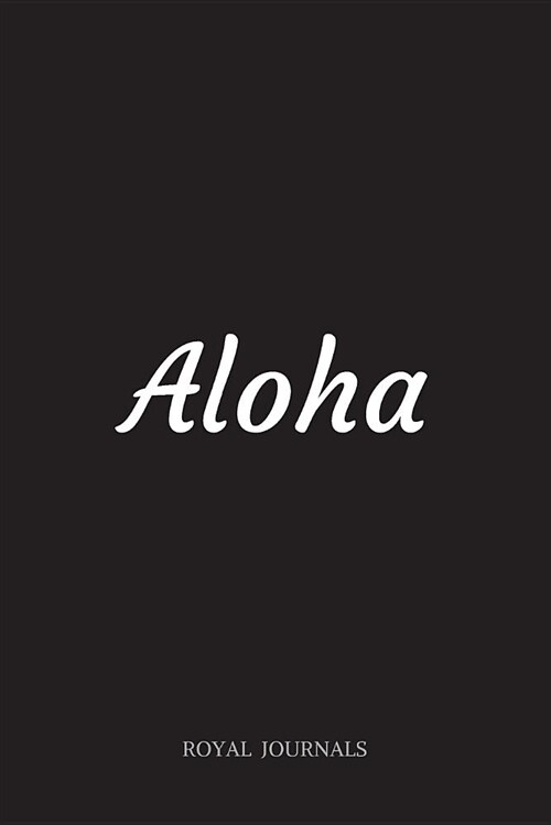 Aloha: Journal Book, 6 X 9 Inch Lined Pages (Paperback)