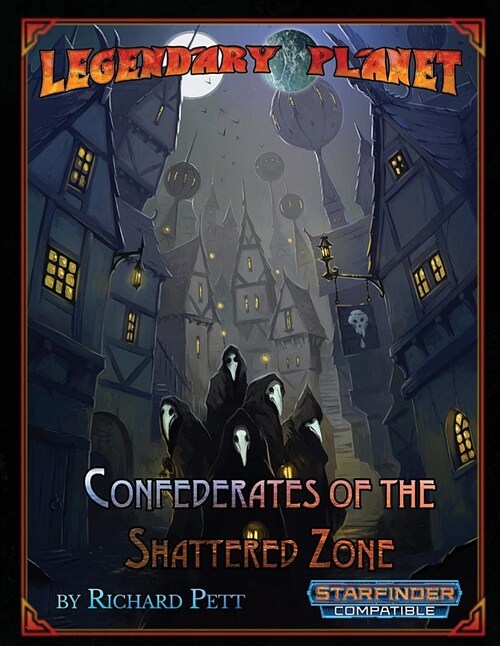 Legendary Planet: Confederates of the Shattered Zone (Starfinder) (Paperback)