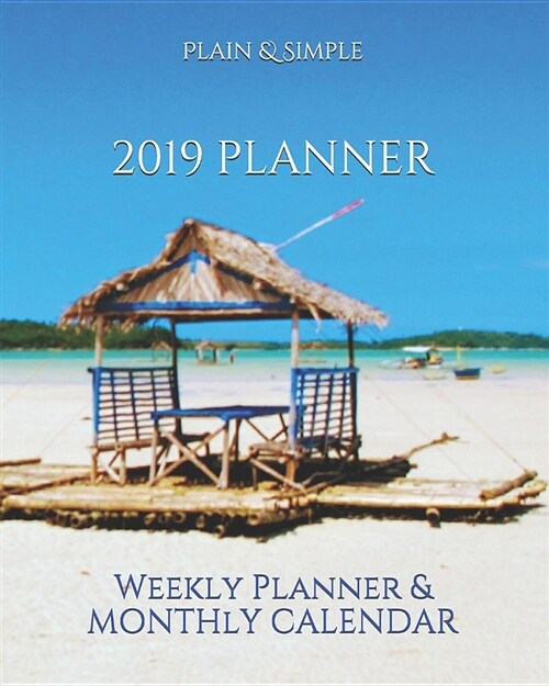 2019 Planner: Weekly Planner & Monthly Calendar (Paperback)