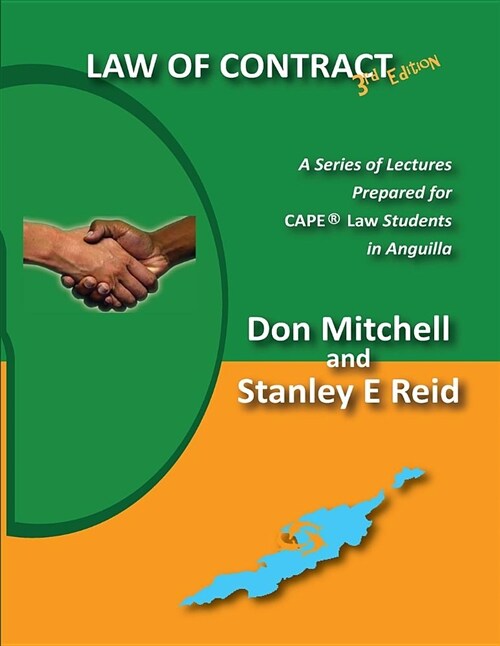 Law of Contract (Third Edition): A Series of Lectures Prepared for Cape Law Students in Anguilla (Paperback)