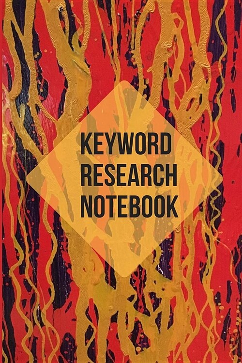 Keyword Research Notebook: Fire and Flames Seo Journal for Researching (Paperback)