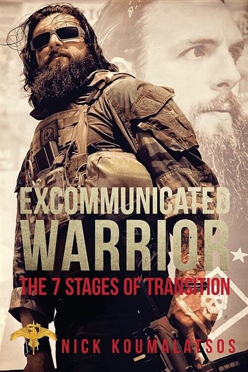 Excommunicated Warrior: The 7 Stages of Transtion (Paperback)