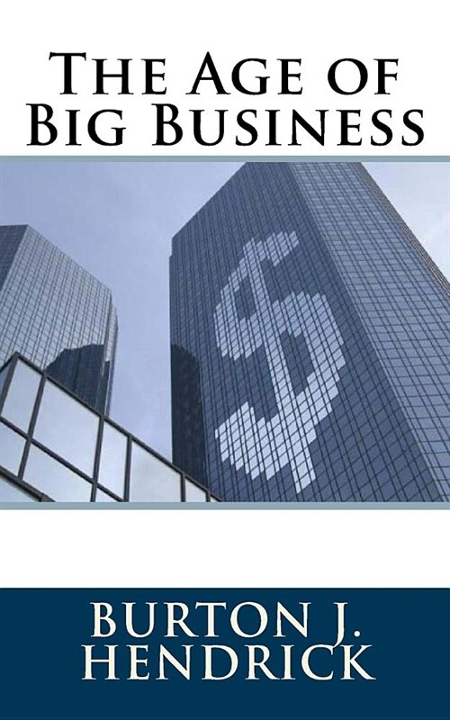 The Age of Big Business (Paperback)