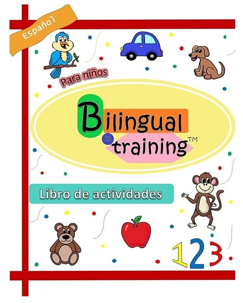 Bilingual in Training: Numbers and Colors Activity Book (Paperback)