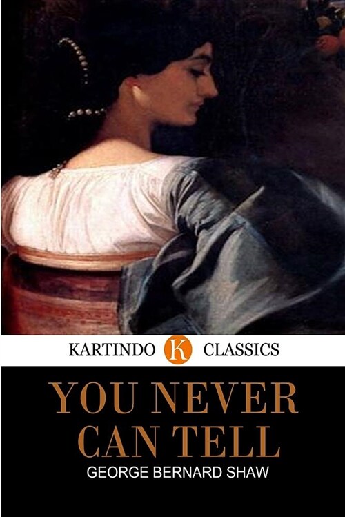 You Never Can Tell (Kartindo Classics) (Paperback)