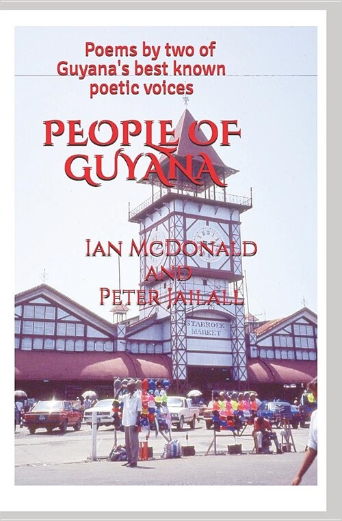 People of Guyana: Poems by Two of Guyanas Best Known Poetic Voices (Paperback)