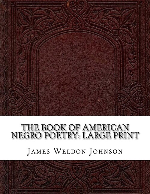 The Book of American Negro Poetry: Large Print (Paperback)