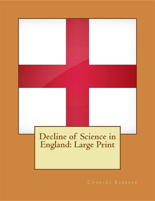 Decline of Science in England: Large Print (Paperback)