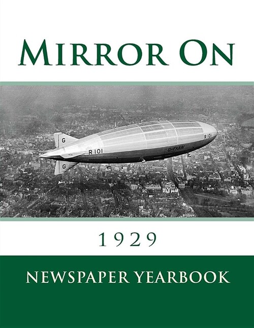 Mirror on 1929: Fascinating Book Containing 120 Newspaper Front Pages from 1929 - Unique Birthday Gift / Present Idea. (Paperback)