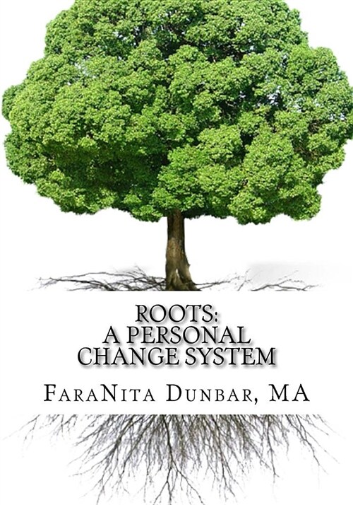 Roots: A Personal Change System (Paperback)