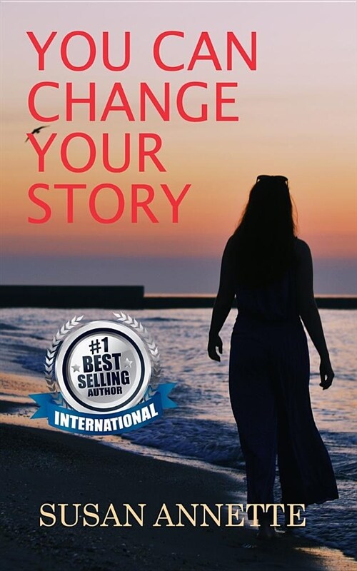 You Can Change Your Story: There Are No Awards for Suffering (Paperback)